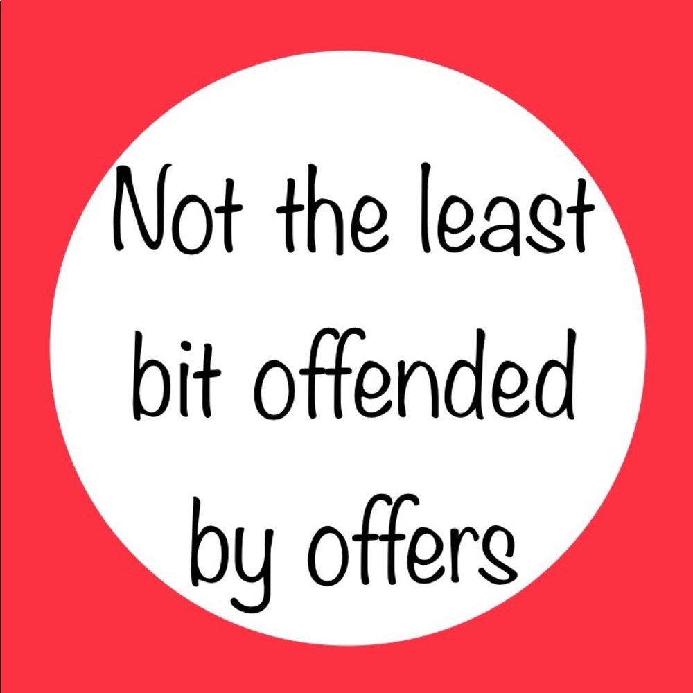 MAKE ME AN OFFER ;)